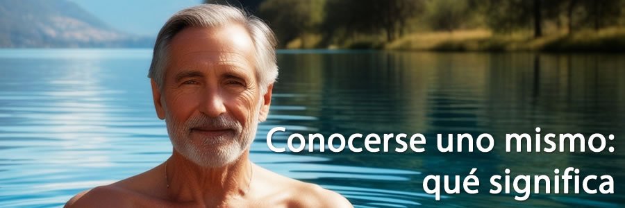 Conocerse uno mismo: qué significa