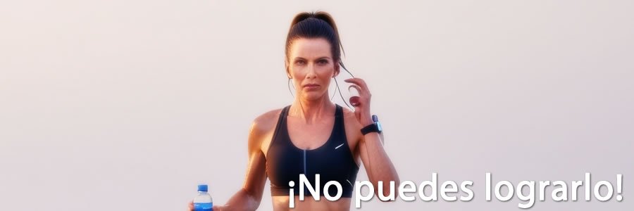 No puedes lograrlo