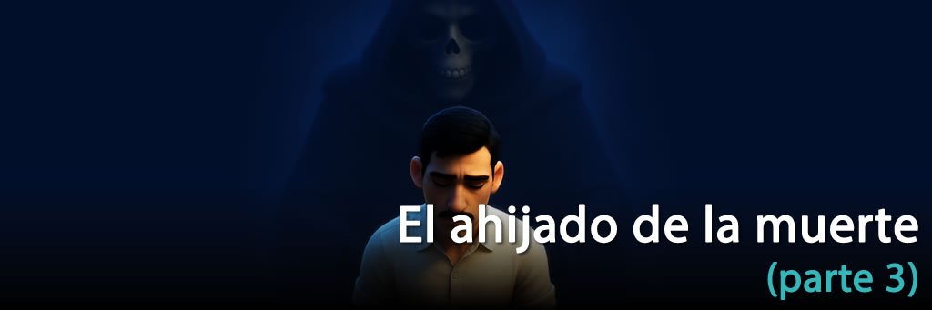 El ahijado de la muerte (parte 3)
